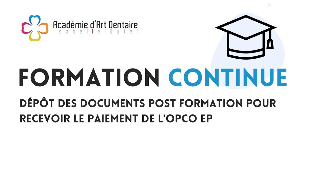 Formation Continue : dépôt des documents post formation pour recevoir le paiement de l'OPCO EP