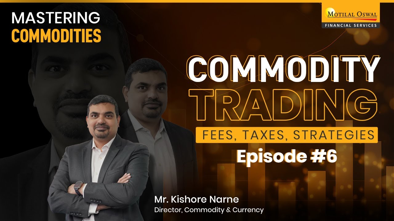 Commodity Trading: Charges, Taxation, and Long-Term vs Short-Term Strategies | Episode 6