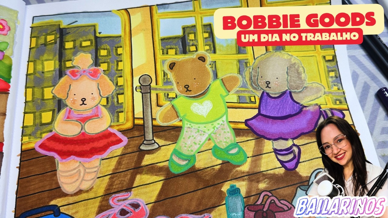 COLORINDO BOBBIE GOODS | UM DIA NO TRABALHO | BAILARINOS