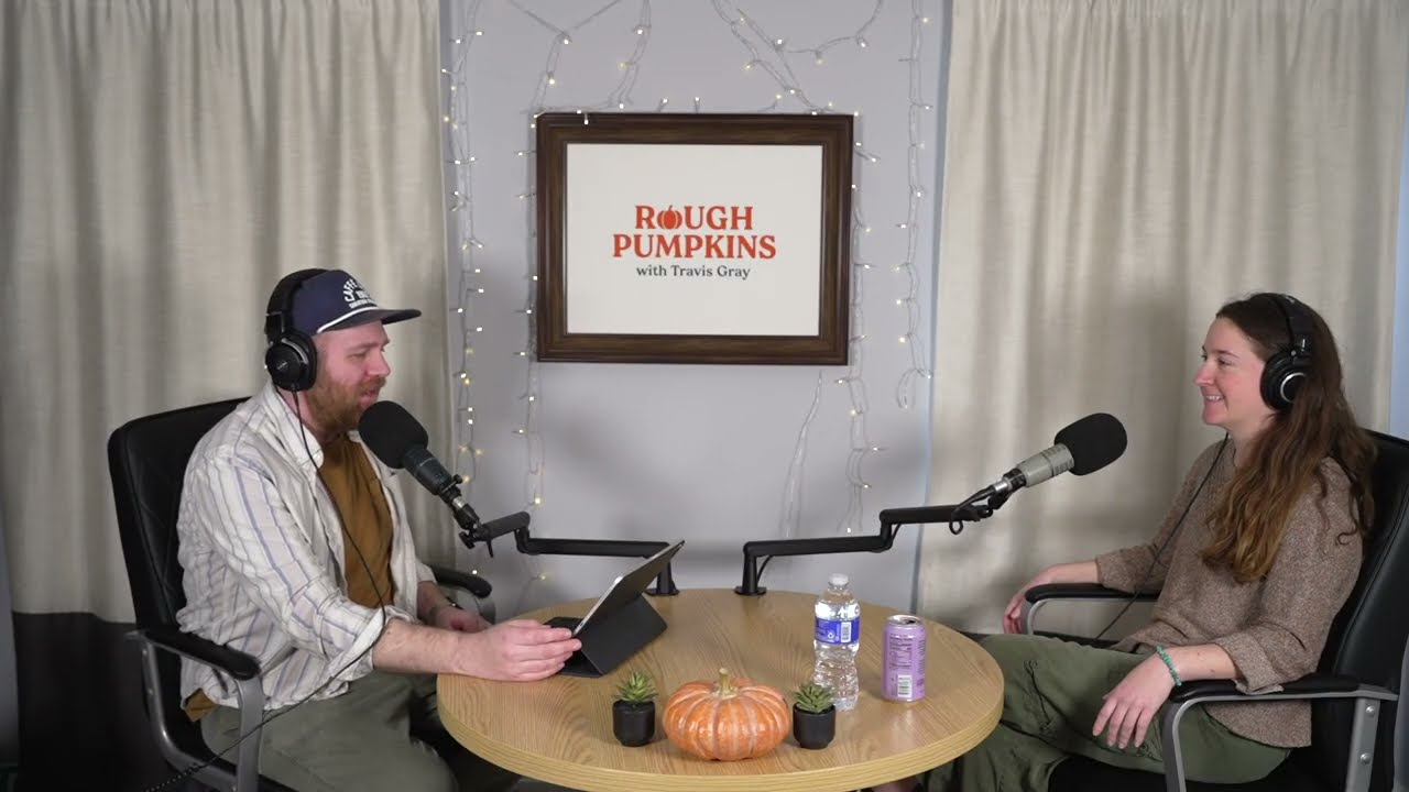 Rough Pumpkins EPISODE 7| Hannah Williams