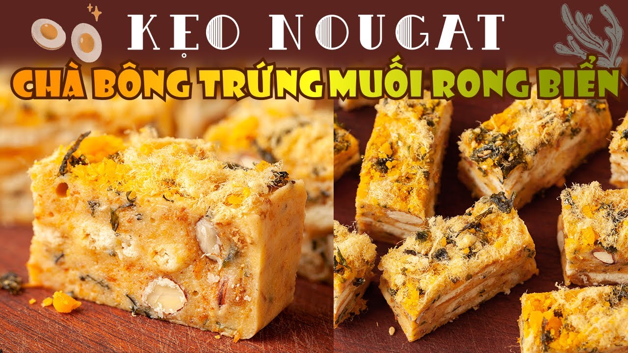 NOUGAT CHÀ BÔNG TRỨNG MUỐI RONG BIỂN - Salted seaweed Nougat