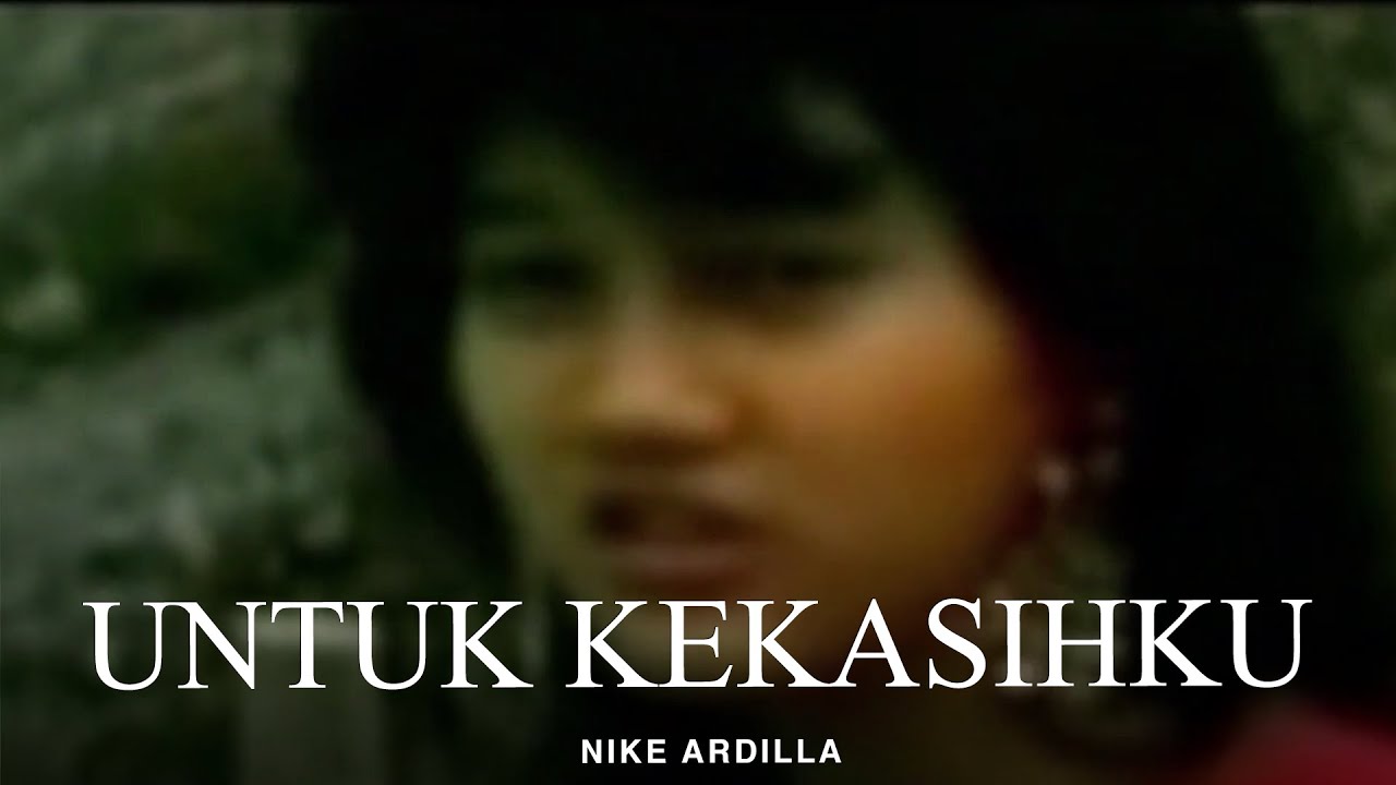 Nike Ardilla - Untuk Kekasihku (Remastered Audio)