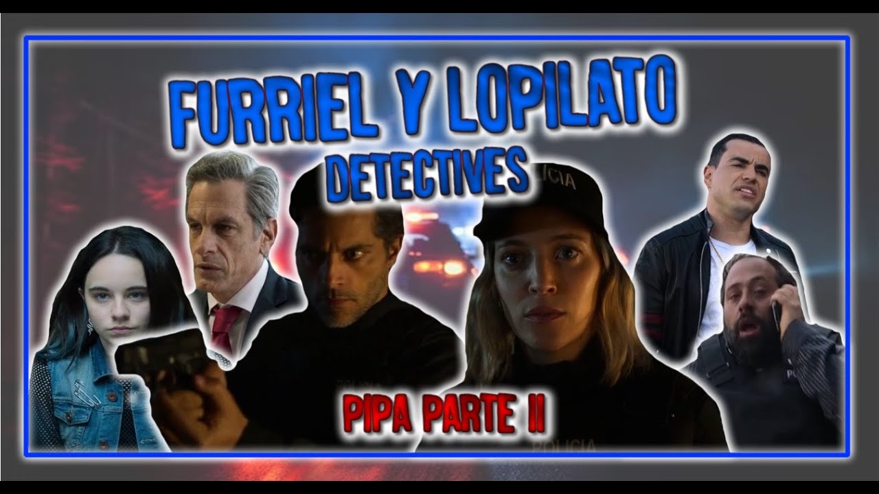 Furriel y Lopilato Detectives