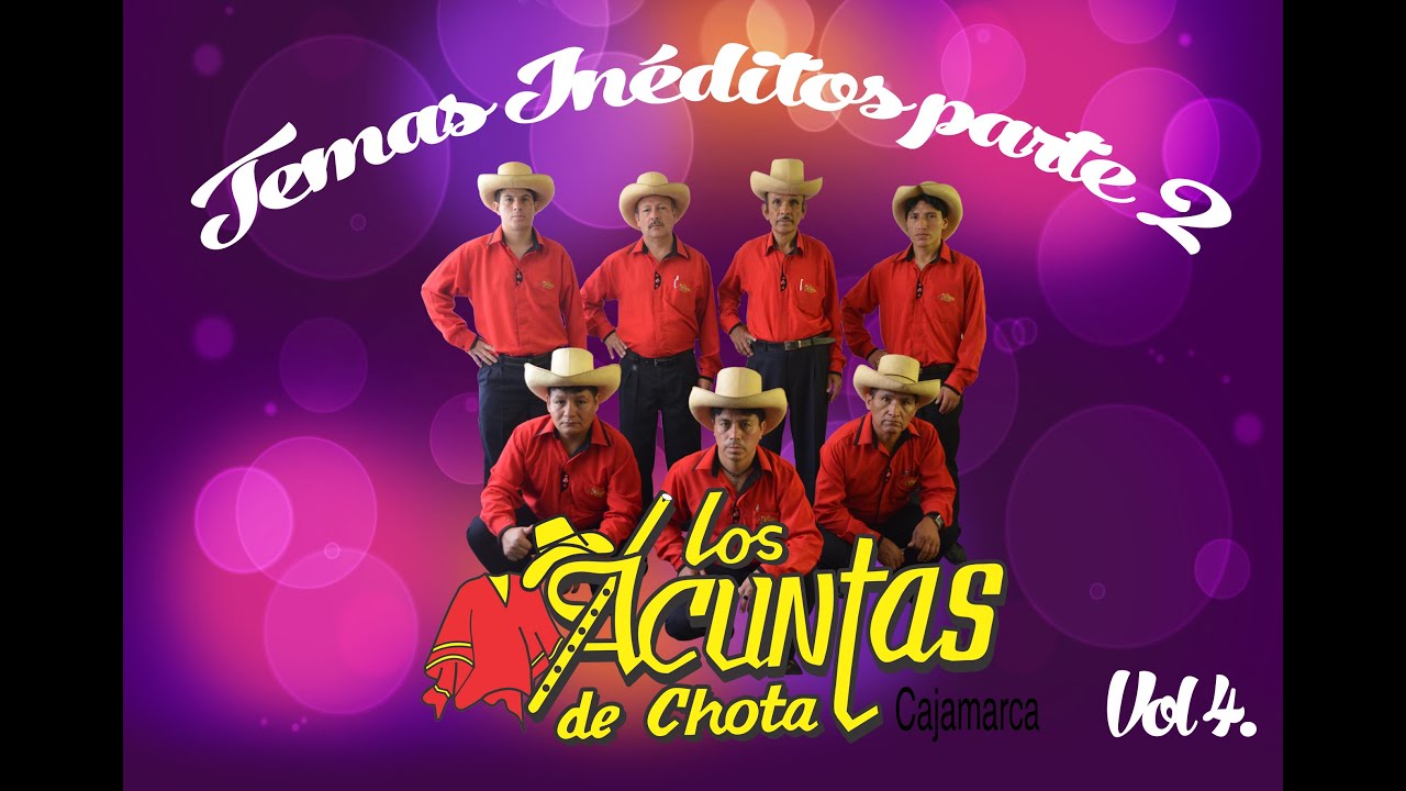 Los Acuntas de Chota - Temas Inéditos parte 2