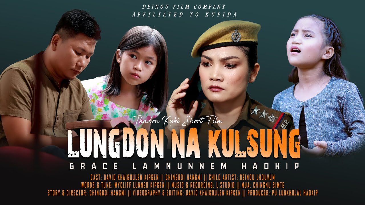 Lungdonna Kulsung || Thadou-Kuki Short Film || Video Processed at: Gamngai Media ||
