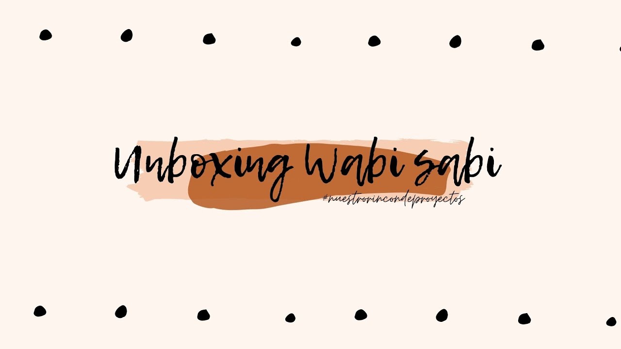 Unboxing WABI SABI de cocoloko