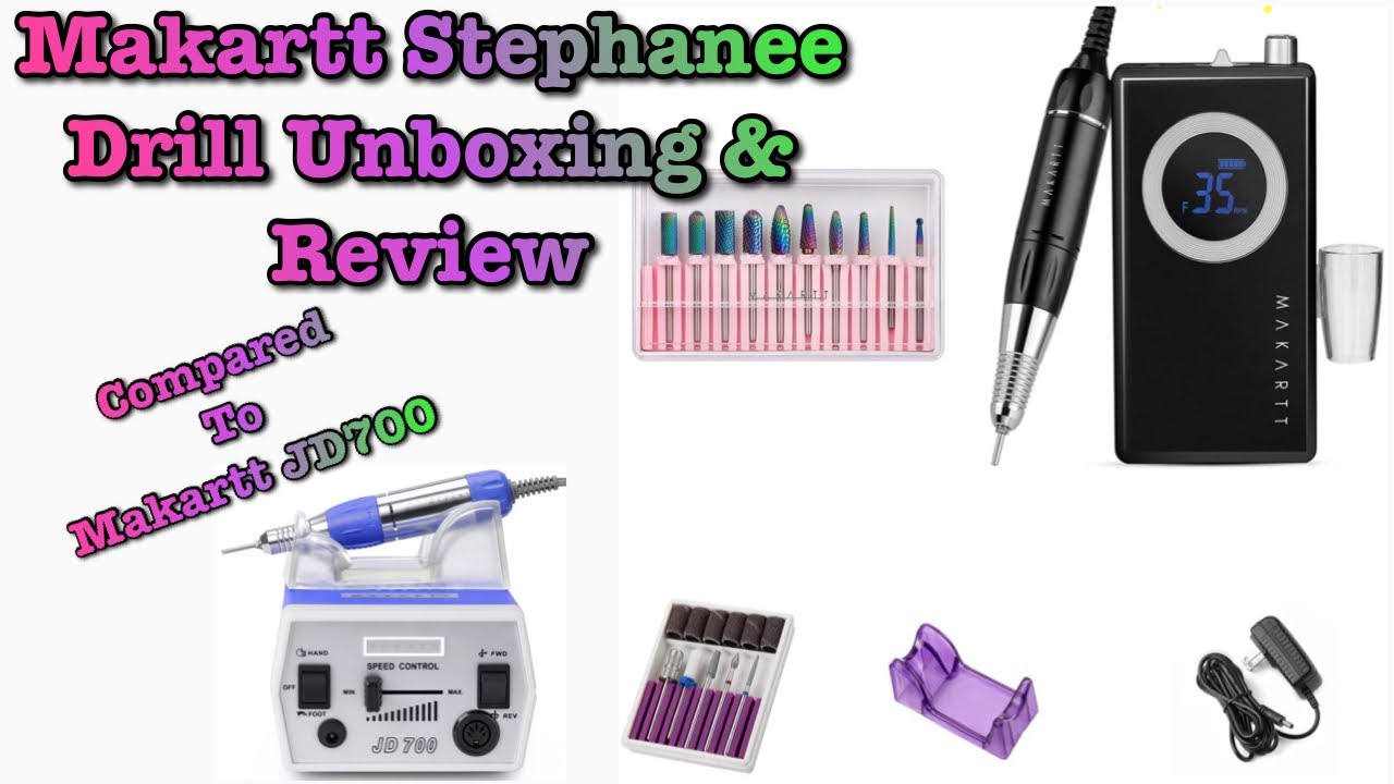 Makartt Stephanee Nail Drill Unboxing & Review ||  Comparing Makartt JD700 to Stephanee Drill
