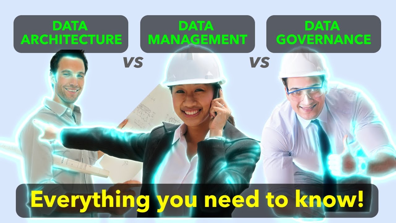 Data Architecture vs Management vs Governance