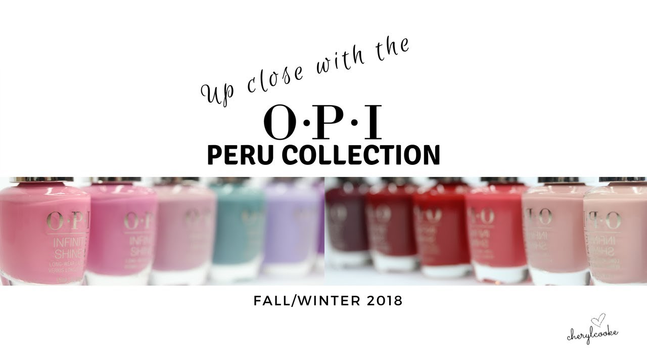 OPI Peru Collection Up close - Review with Live swatching!