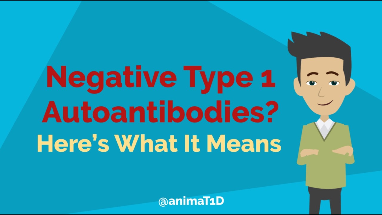 Negative for Diabetes Autoantibodies? Here's what that means