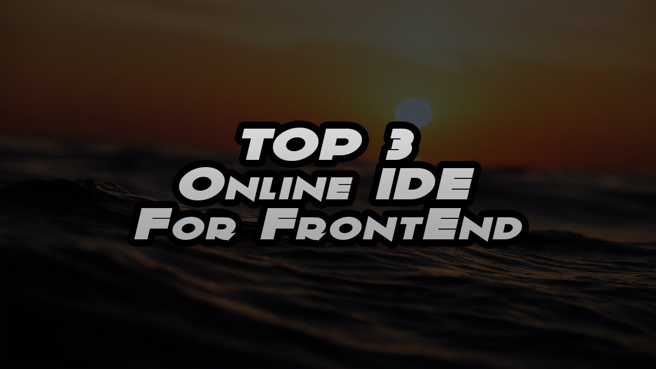 Top 3 Online Code IDE 2019 | Best Online IDE For Free  2019