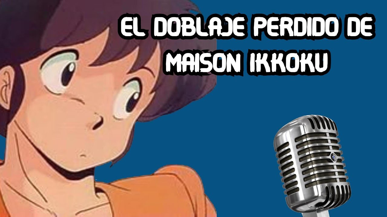 El Doblaje perdido de Maison Ikkoku