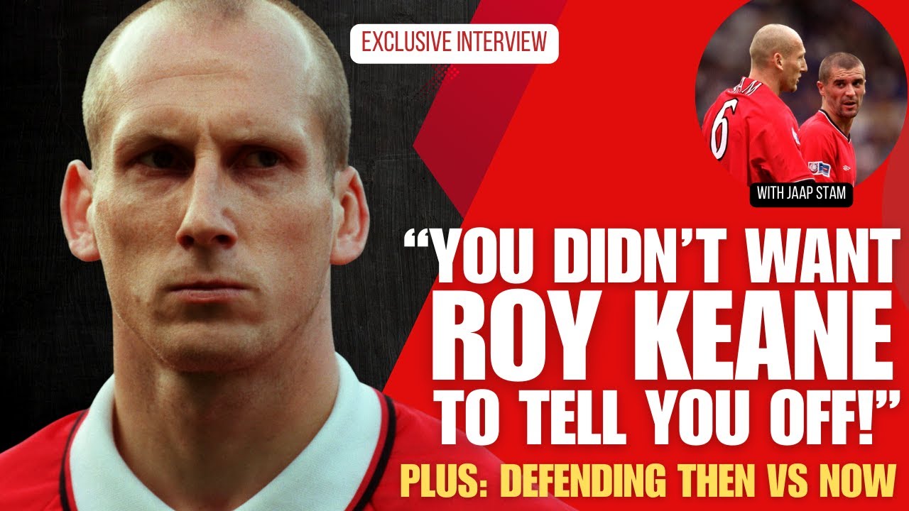 "You DIDN'T want a b******ing off Roy Keane!" Jaap Stam EXCLUSIVE INTERVIEW