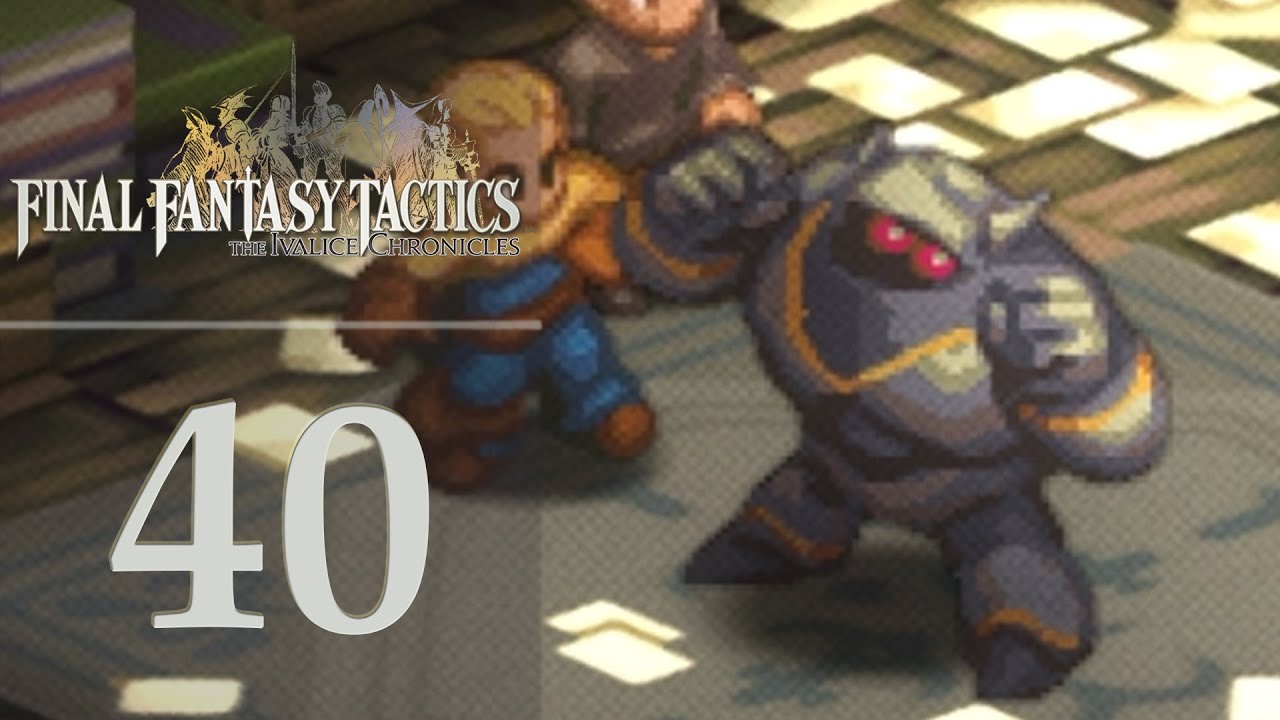 Construct 8 - Let's Play Final Fantasy Tactics - The Ivalice Chronicles - 40 [Tactician]