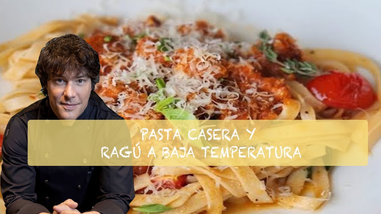 Pasta casera y Ragú a baja temperatura.