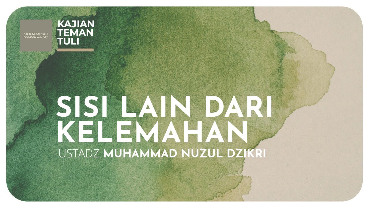 02. SISI LAIN DARI KELEMAHAN | Kajian Teman Tuli