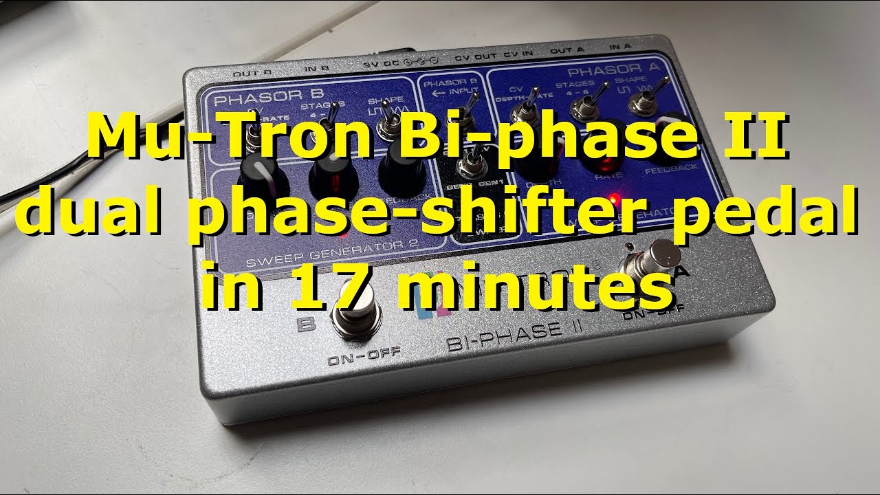 Mu-Tron Bi-phase II dual phase-shifter pedal in 17 minutes