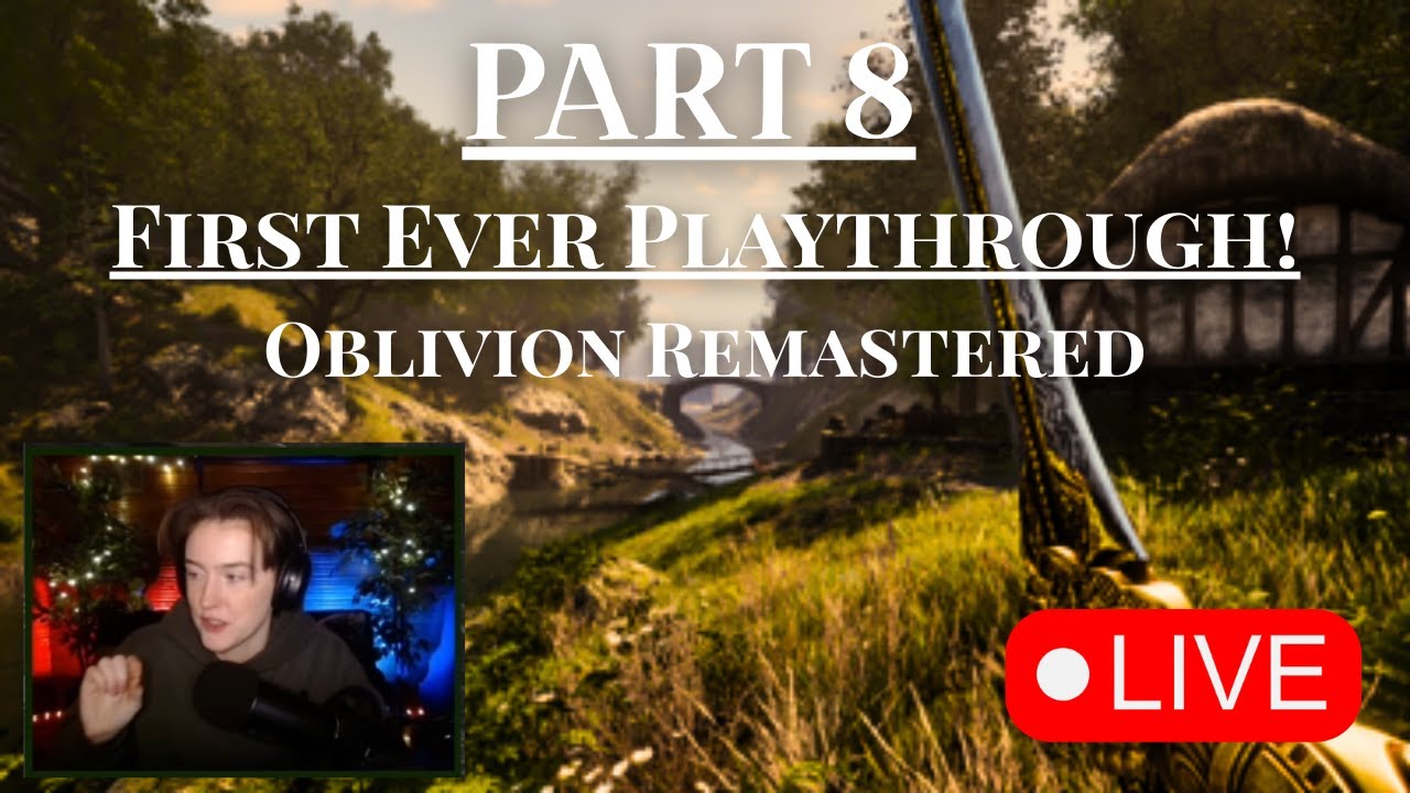 FIRST EVER PLAYTHROUGH: Oblivion Remastered | Part 8