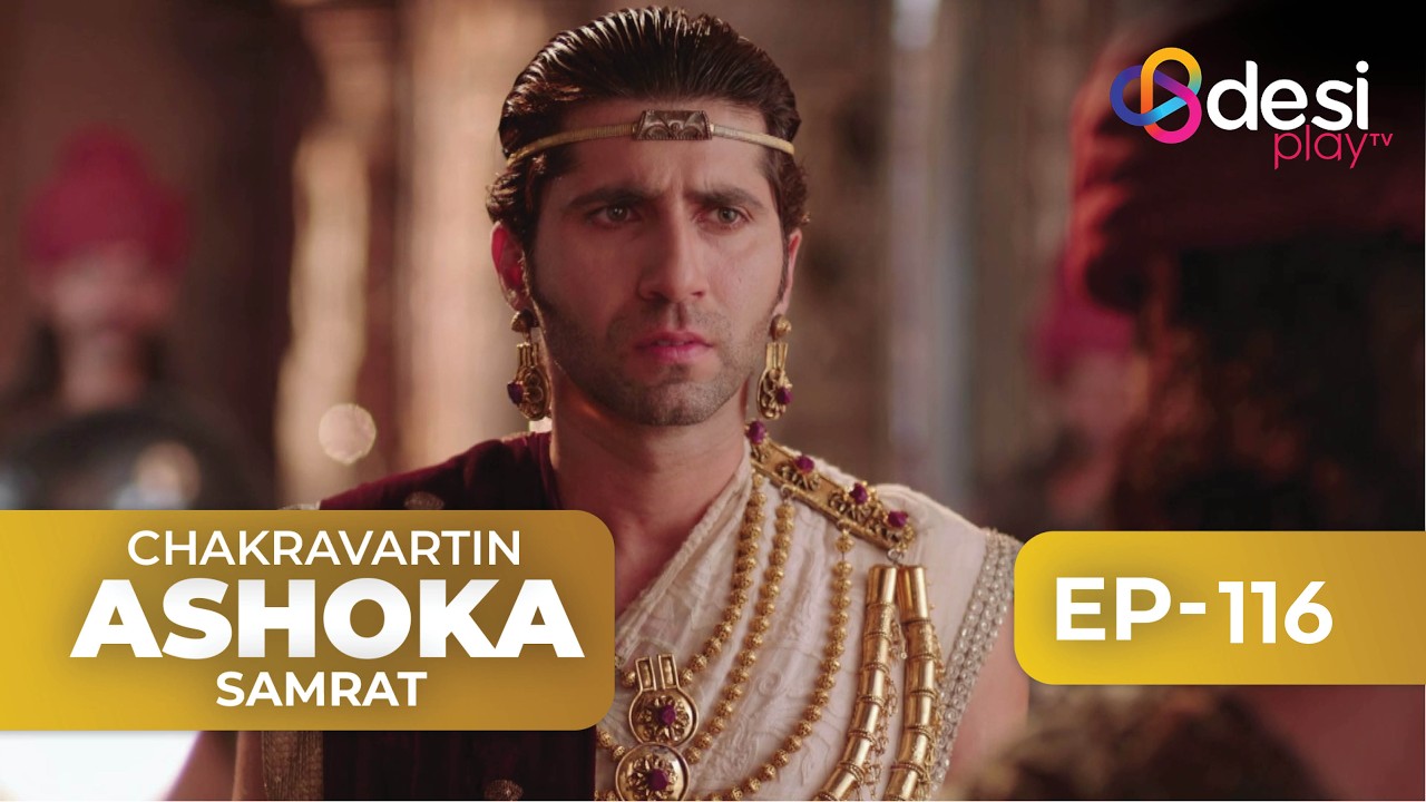 CHAKRAVARTIN ASHOKA SAMRAT | Full Episode 116 - English Dubbed | Desi Play-English
