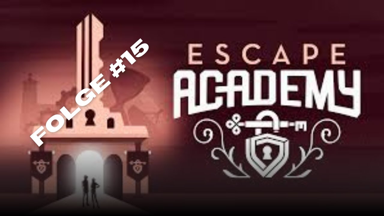 ✮ Den Überblick behalten ✮ Escape Academy ✮ Let's Play ✮ Folge #15