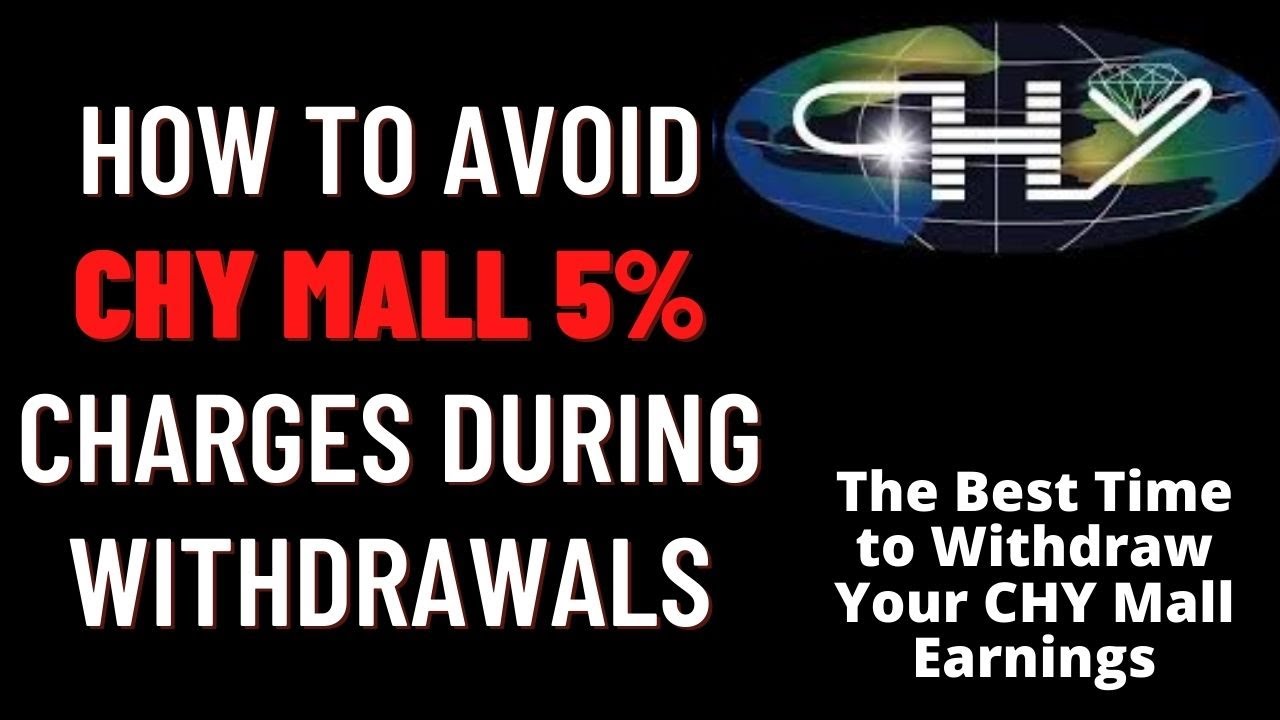 How to Avoid CHY Mall 5% Charges During Withdrawals