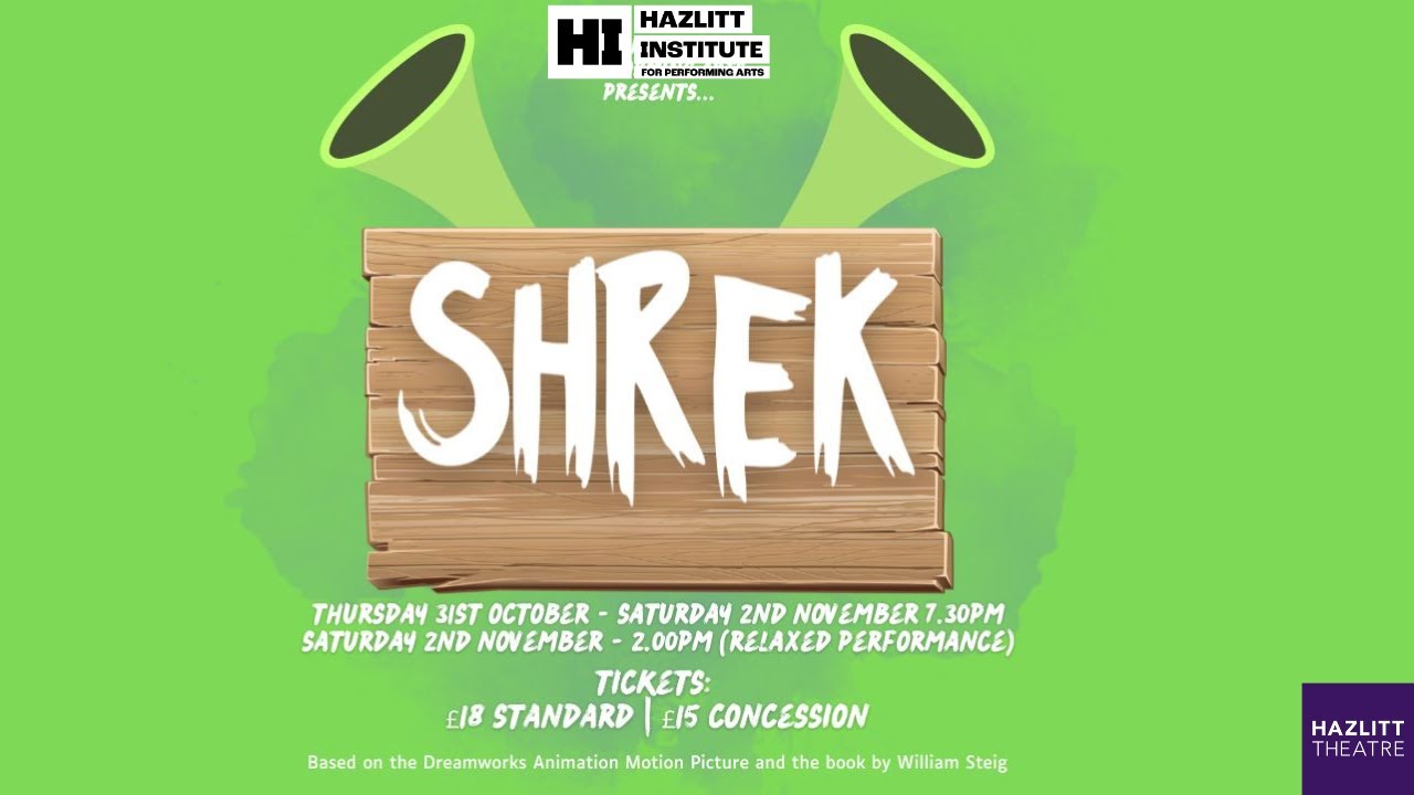 Hazlitt Institute (HI) production of Shrek the Musical | Hazlitt Theatre | 31st Oct - 2nd Nov
