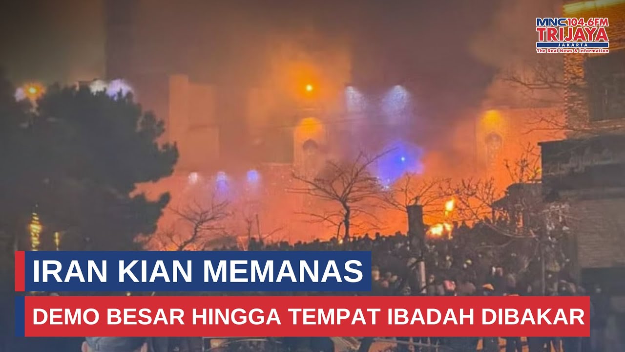 Demo Iran Memanas! Massa Bakar Kendaraan Hingga Masjid | Trijaya Update