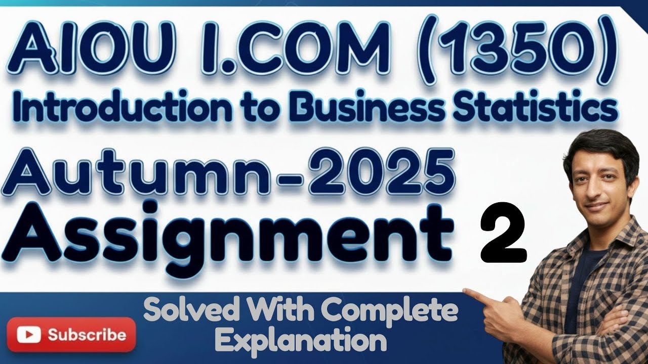 AIOU Code 1350 Introduction to Business Statistics Autumn 2025 Matric HSSC Icom Solved Assignment 2