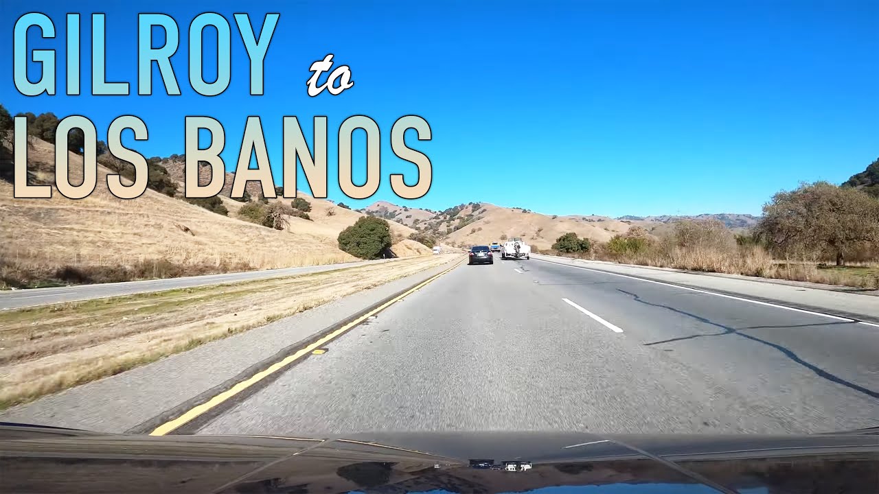 Gilroy to Los Banos Scenic Drive in 4K