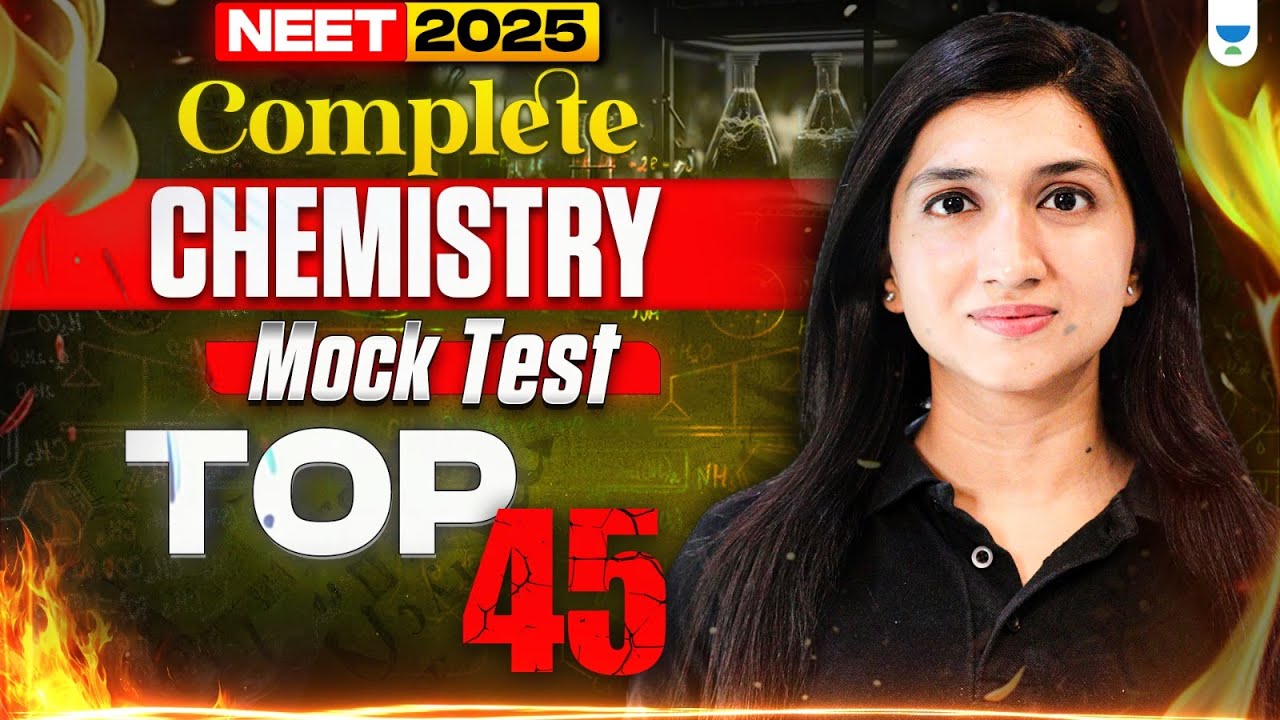 🔥 NEET 2025 Chemistry Mock Test 🎯 | Top 45 Questions 🚀 Must Solve! | Akansha Karnwal #neet2025