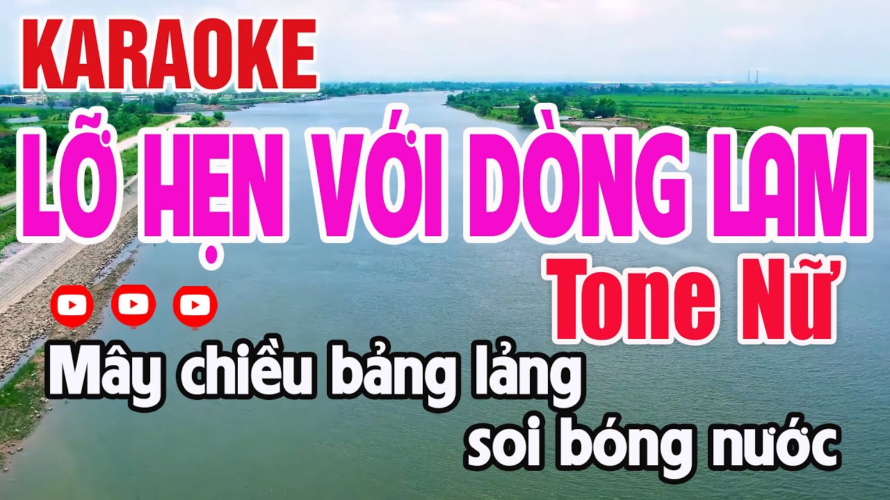Lỡ Hẹn Với Dòng Lam Karaoke Tone Nữ Nhạc Sống Dễ Hát - Nguyên Minh Media