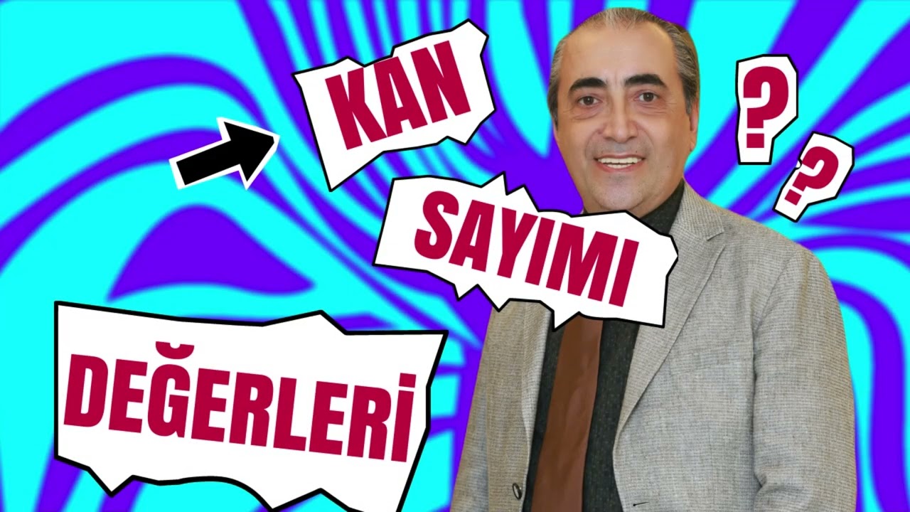 Kan Sayımı Değerleri / Kan Değerlerinin Yüksek Olması / Kan değerlerinin Düşük Olması