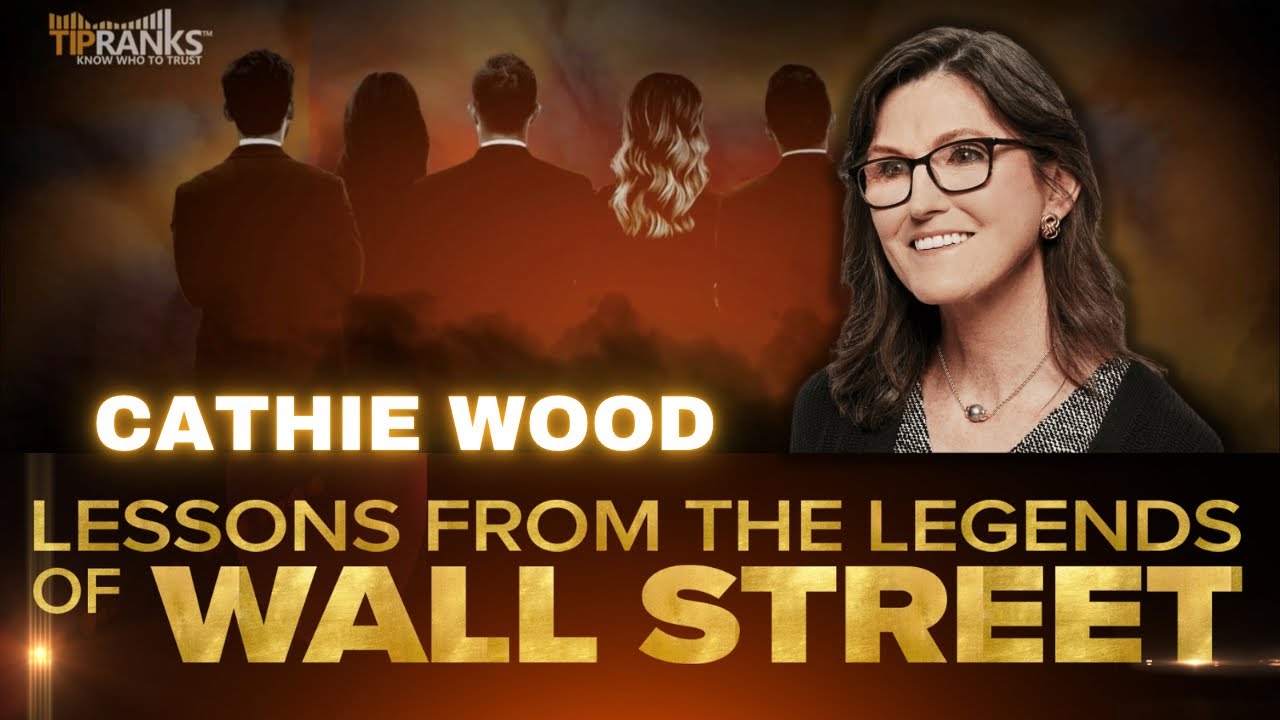 What Can We Learn from Cathie Wood? Legends of Wall Street: Cathie Wood