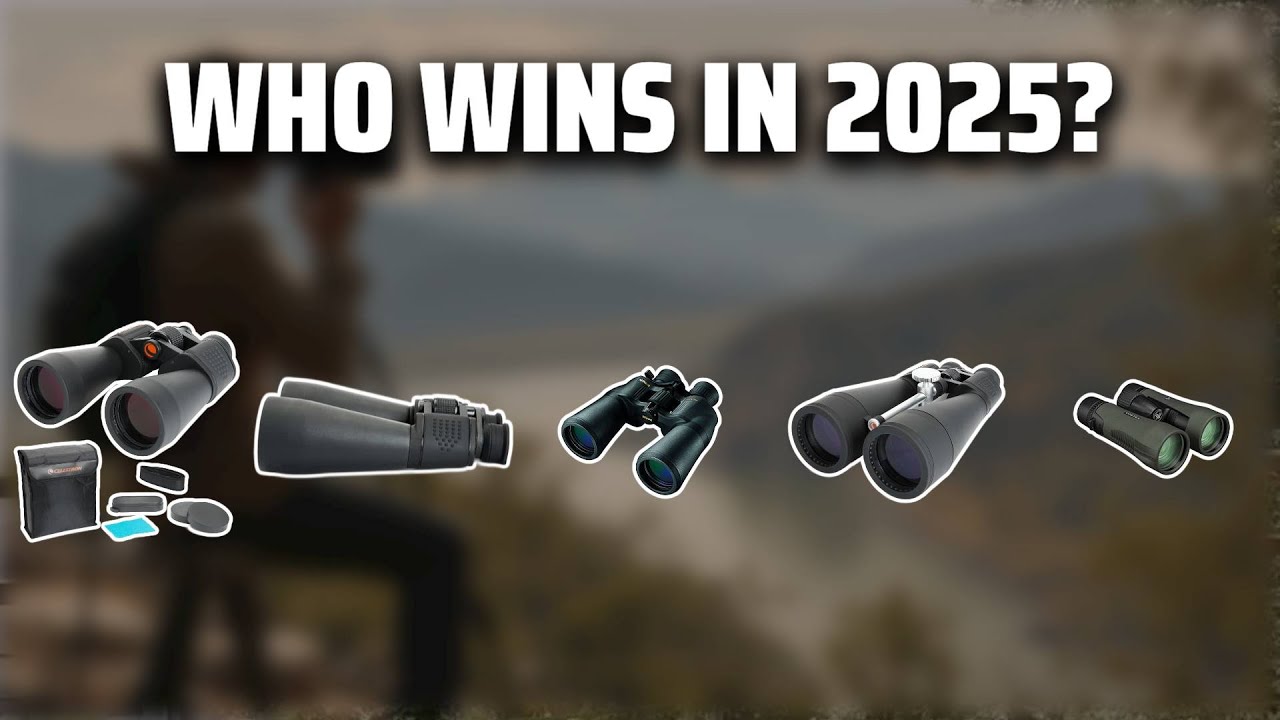The Top 5 Best Long Range Binoculars in 2025 - Must Watch Before Buying!
