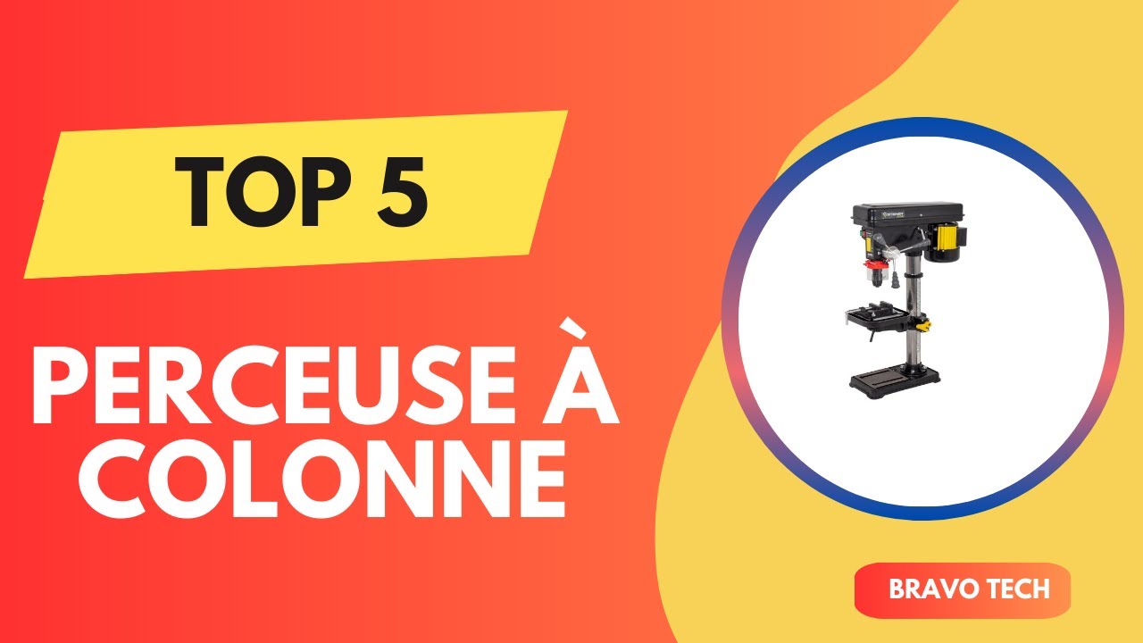 TOP 5 Meilleur Perceuse à Colonne 2026 - Les Perceuse à Colonne  Comparatif & Test