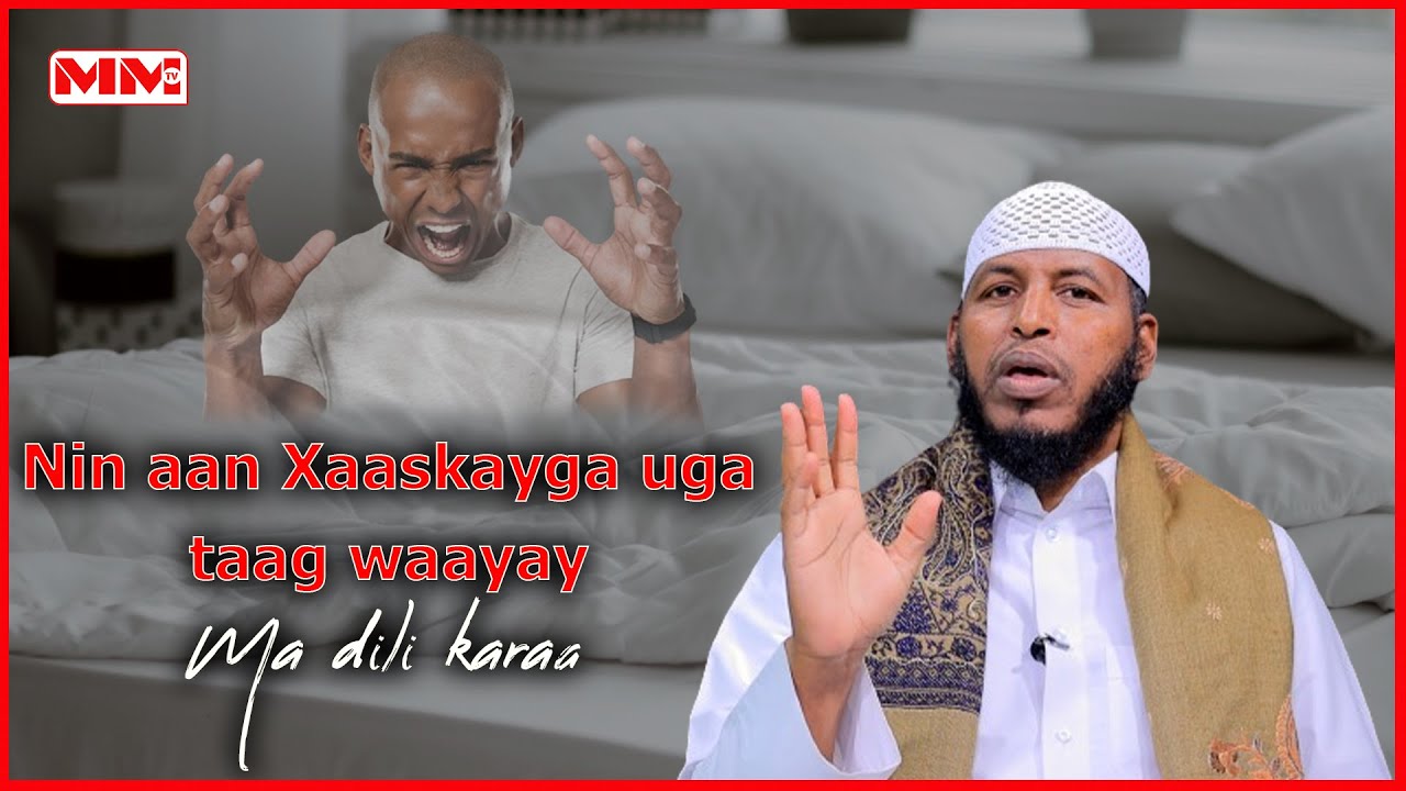 Sheekh Nin aan Xaaskayga uga taag waayay Ma dili karaa?  Sheekh Barbaraawi iyo Nuurka Islaamka