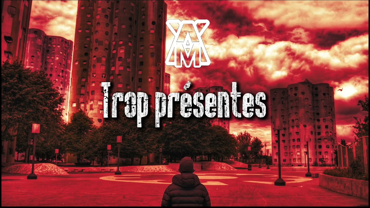 TROP PRÉSENTES - MAMAX