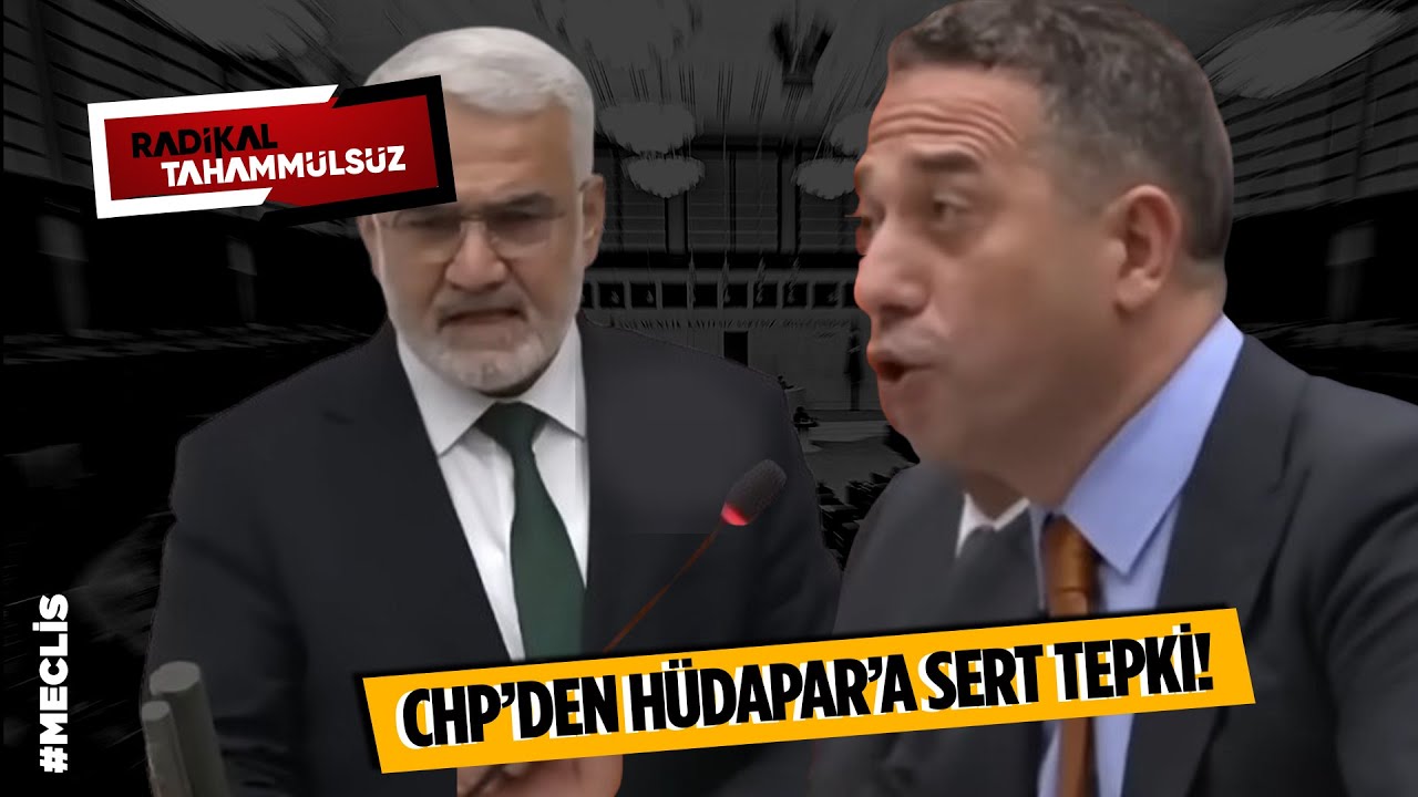 H&Uuml;DA PAR&rsquo;dan &ldquo;&Ouml;zerklik&rdquo; a&ccedil;ıklaması Meclis&rsquo;te tartışma yarattı! CHP sıraları ayağa kalktı | ARŞİV