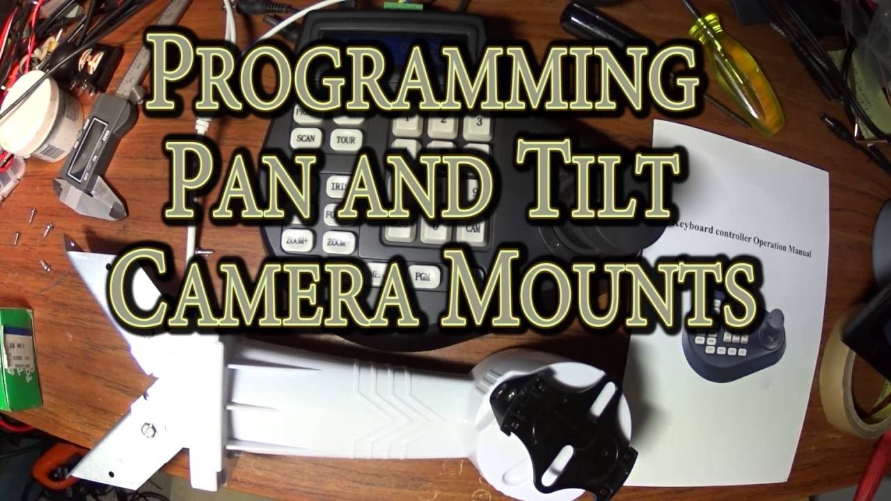 Programming Pan and Tilt Camera Mounts