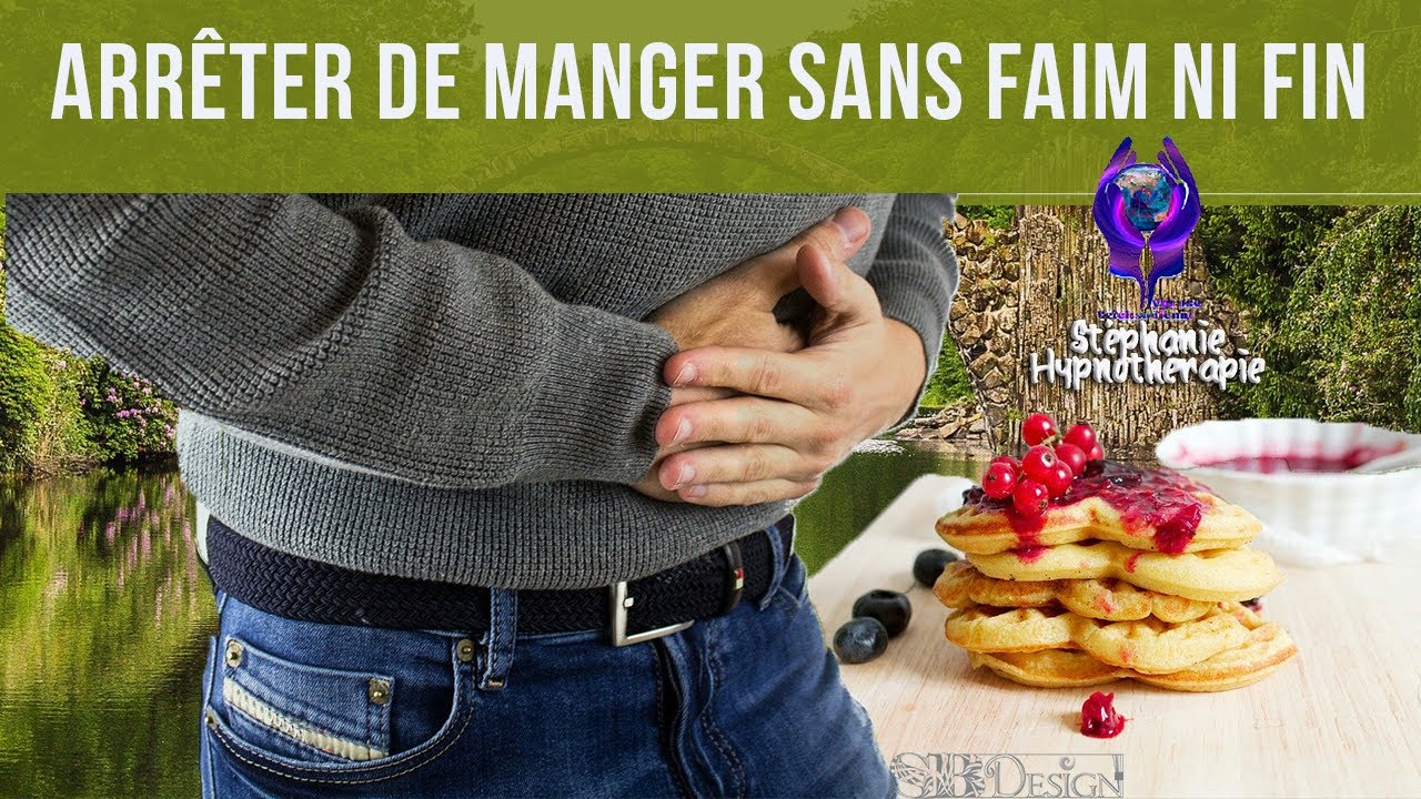ARRÊTER DE MANGER SANS FAIM NI FIN