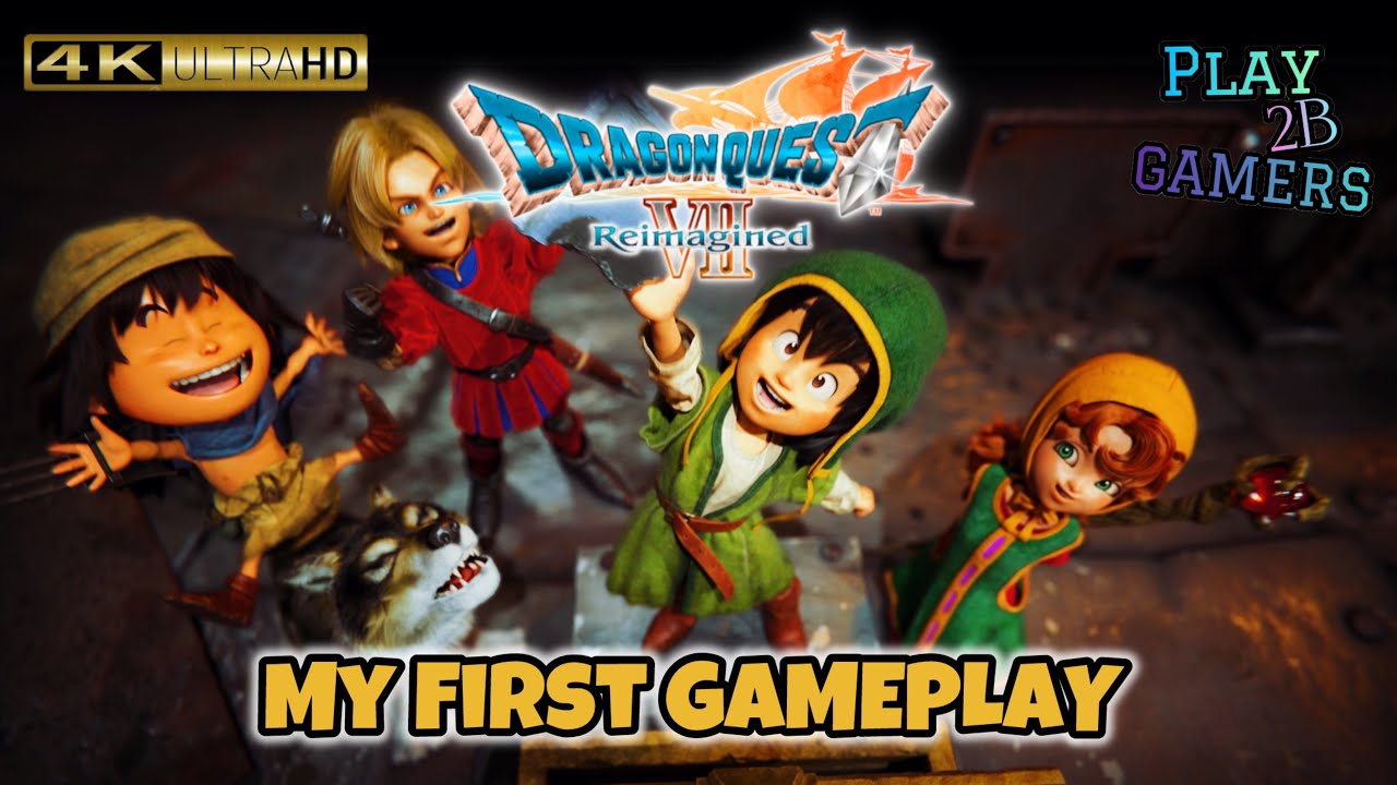 DRAGON QUEST VII Reimagined [My First GAMEPLAY] 4K