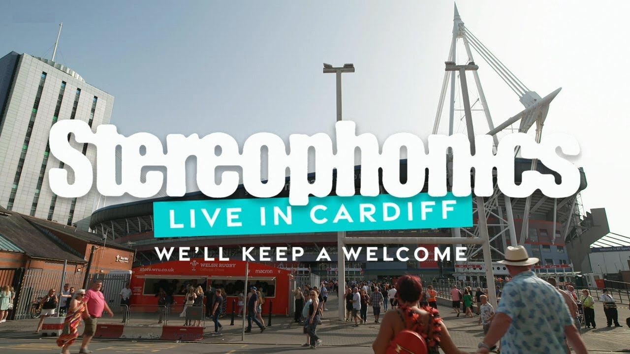 Stereophonics: Live In Cardiff - We&rsquo;ll Keep A Welcome