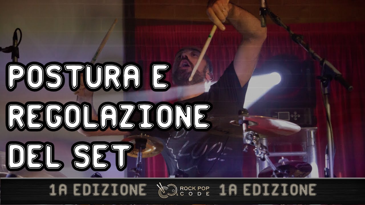 Corso di batteria online - Postura e Regolazione del Set - Rock Pop Code 1A edizione