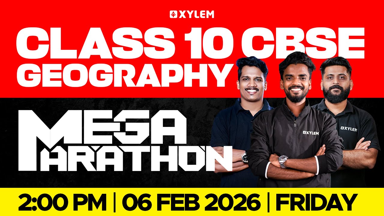 Class 10 CBSE Geography: Mega Marathon | Xylem Class 10 CBSE