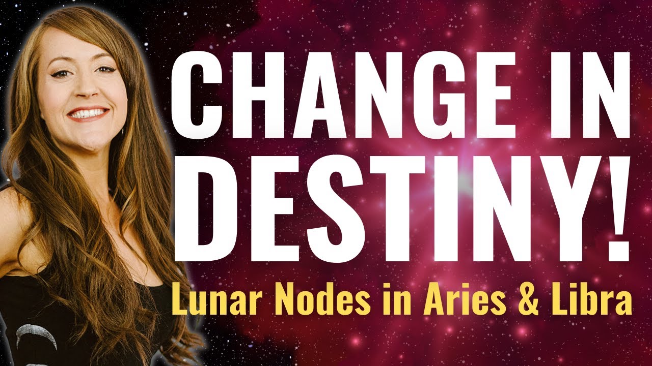 The KARMIC Lunar Nodes In ARIES & LIBRA! 18-Month Forecast For ALL 12 ZODIAC SIGNS!