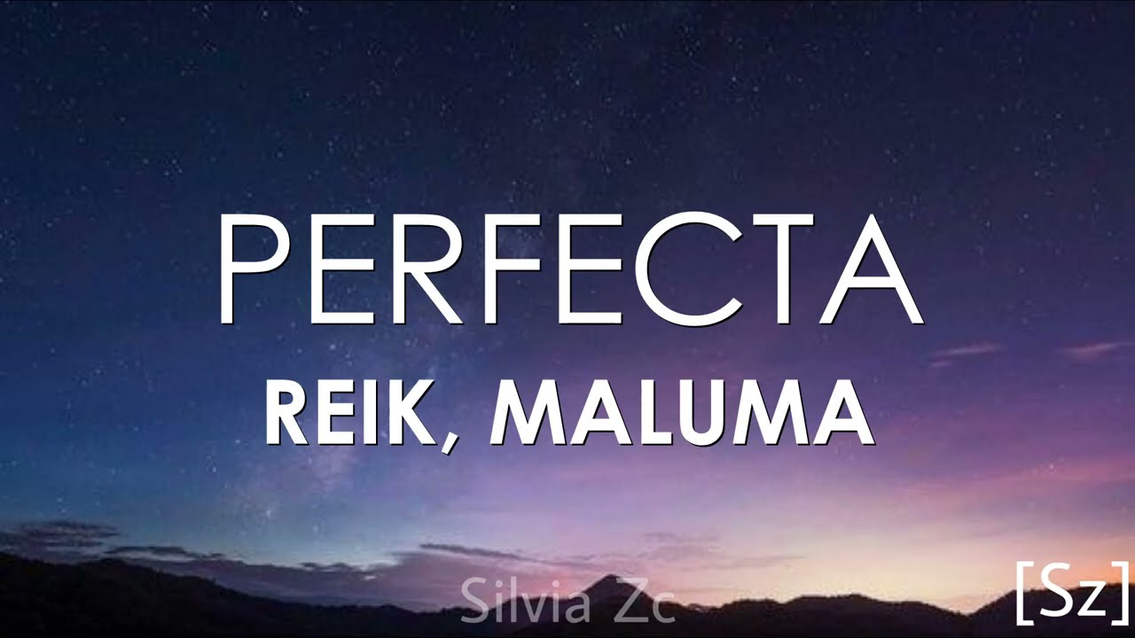 Reik, Maluma - Perfecta (Letra)