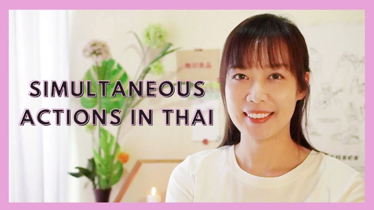 EP#24 Make Thai Sentences | ไปด้วย bpai dûuay (Expressing Simultaneous Actions in Thai)