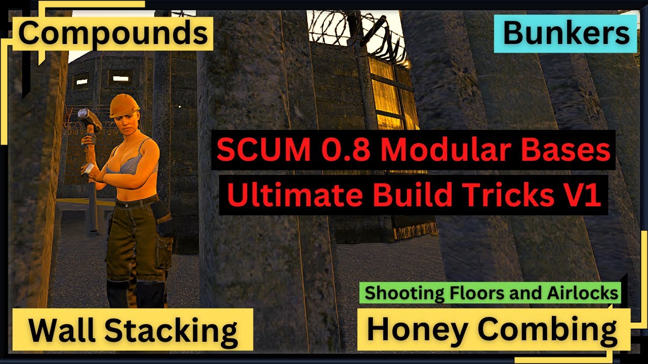 Scum 0.8 Modular Bases Ultimate Build Tricks V1 - Use These Tricks to Make Your Base Unraidable EASY