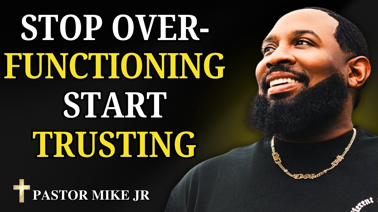 Why Overfunctioning Could Be Blocking Your Blessing | Pastor Mike Jr