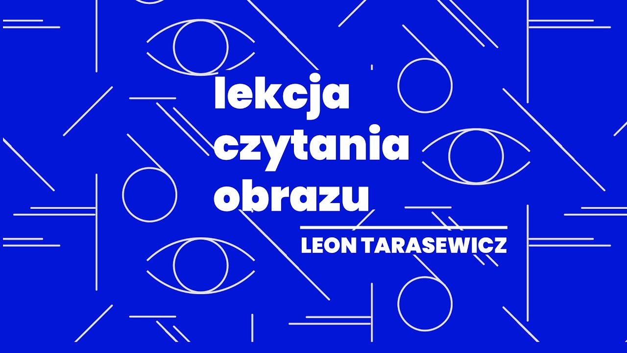 Lekcja czytania obrazu: Leon Tarasewicz